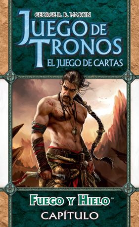 Juego de Tronos LCG Capitulo: Fuego y Hielo