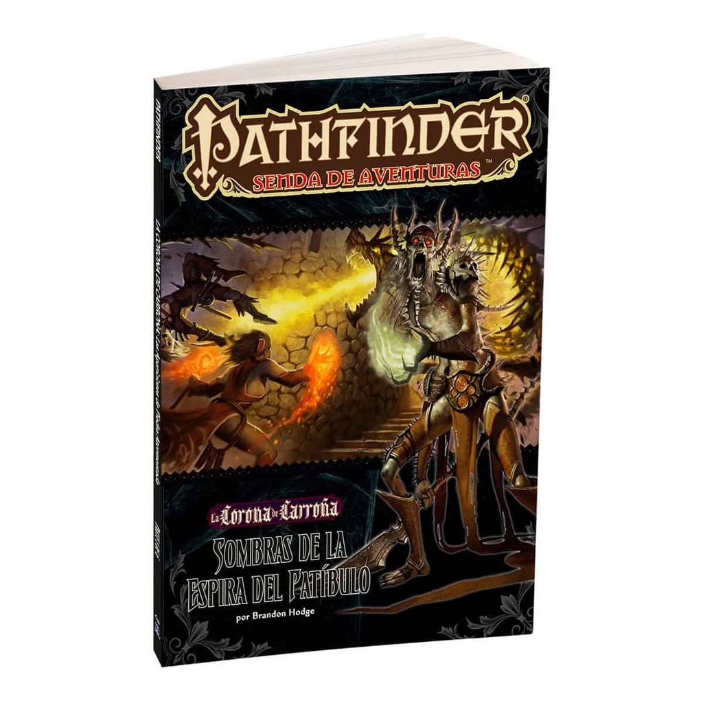 Pathfinder 1ed: La Corona de Carrona 6: Sombras de la Espira del Patibulo