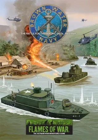 Brown Water Navy, The Battle for the Mekong Delta, 1965-1969